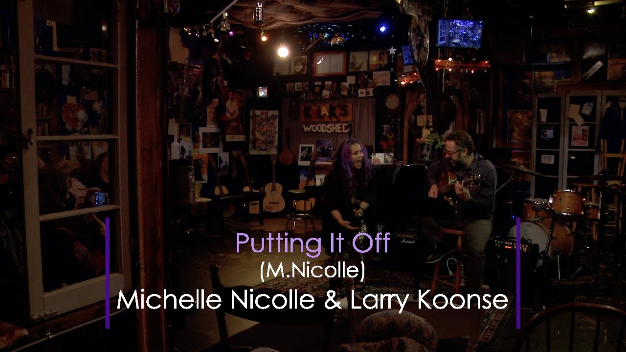 Putting It Off (M.Nicolle): Michelle Nicolle & Larry Koonse