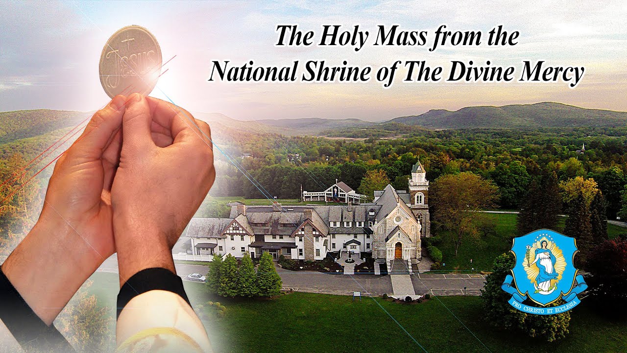 Mon, Feb 16 - Holy Catholic Mass from the National Shrine of The Divine Mercy