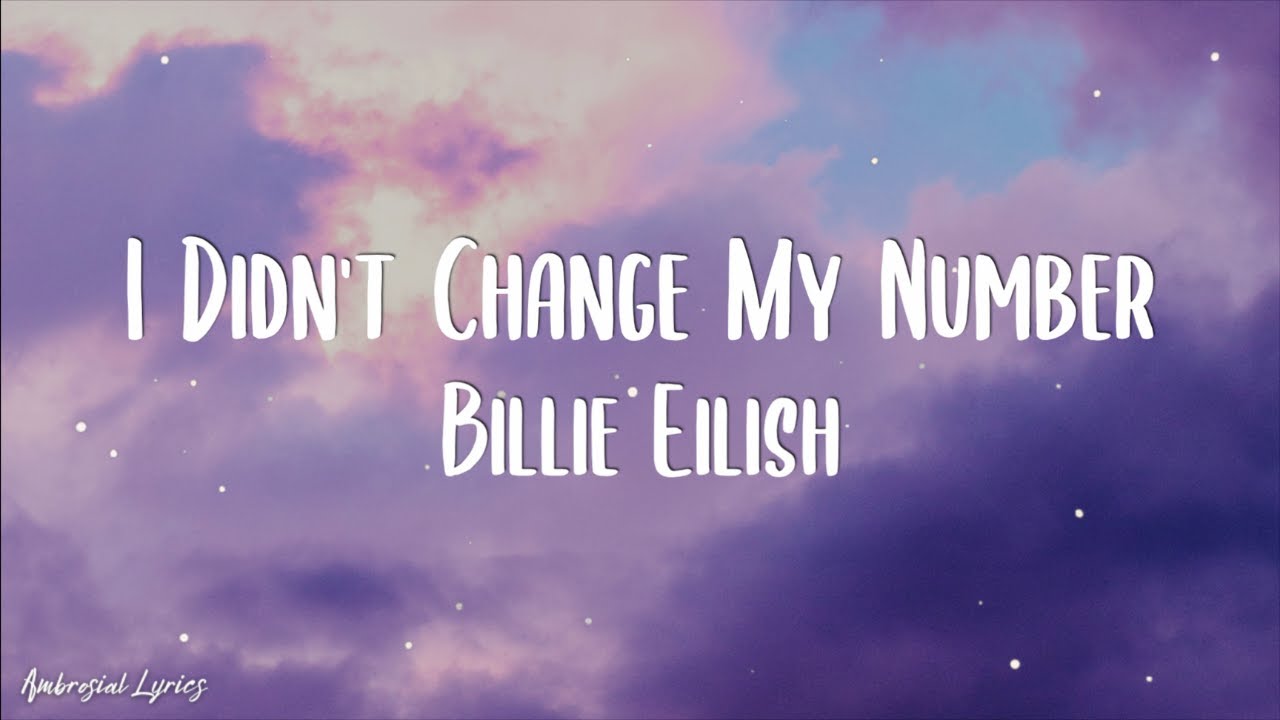Billie Eilish - I Didn’t Change My Number (Lyrics)