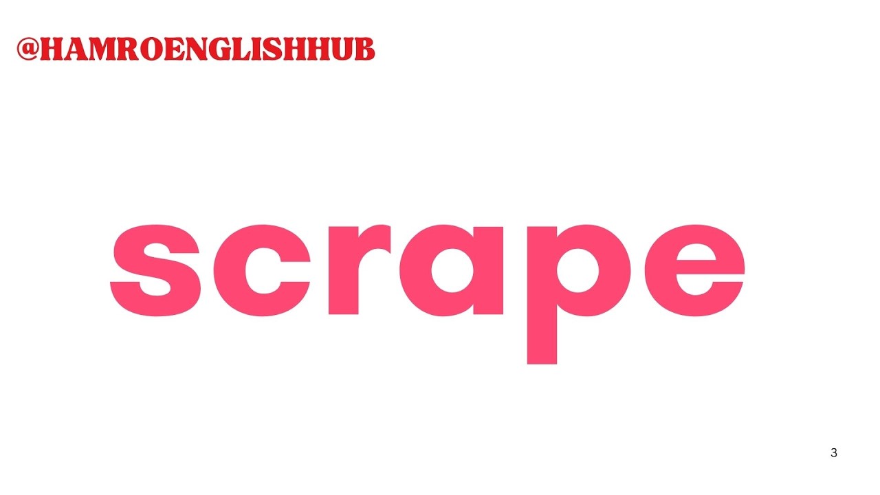How to pronounce scrape