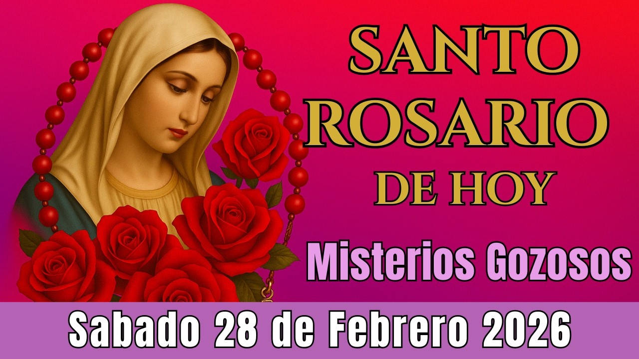 🌿 Santo Rosario Corto de Hoy Sábado 28 de Febrero⭐✨Misterios Gozosos⭐ ✨Rosario a la Virgen María🌹⭐