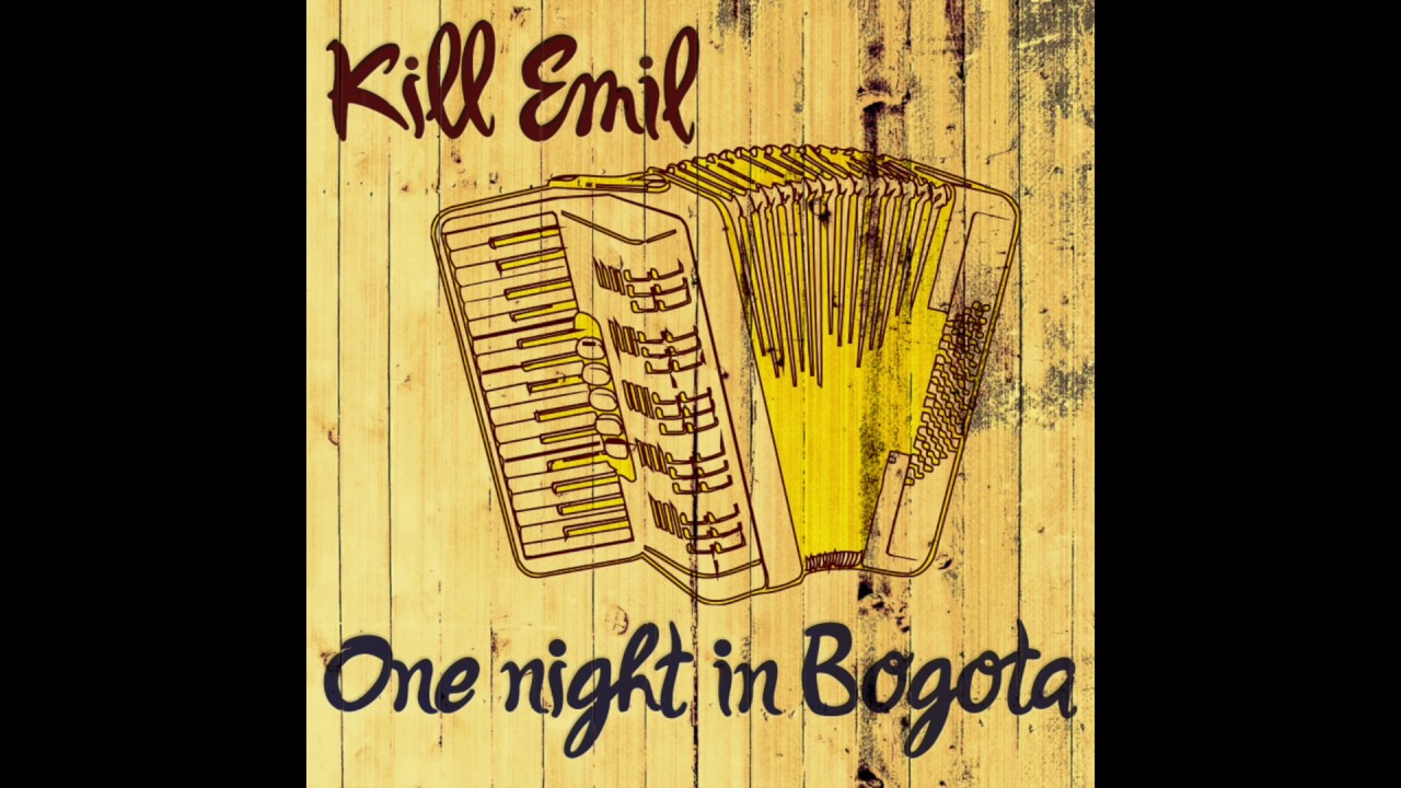 Kill Emil - One Night In Bogota ( FULL ALBUM )