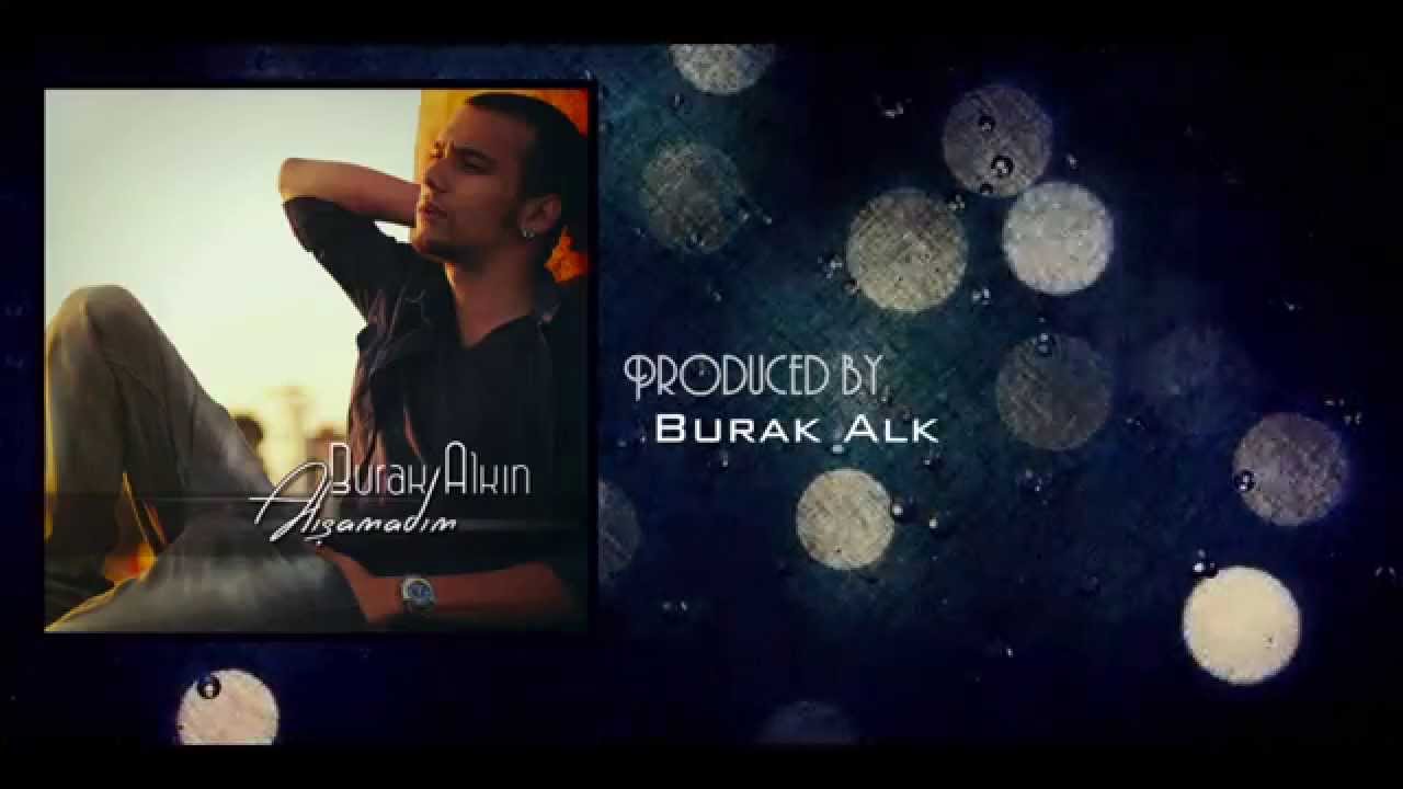Alışamadım (Burak Alkın)