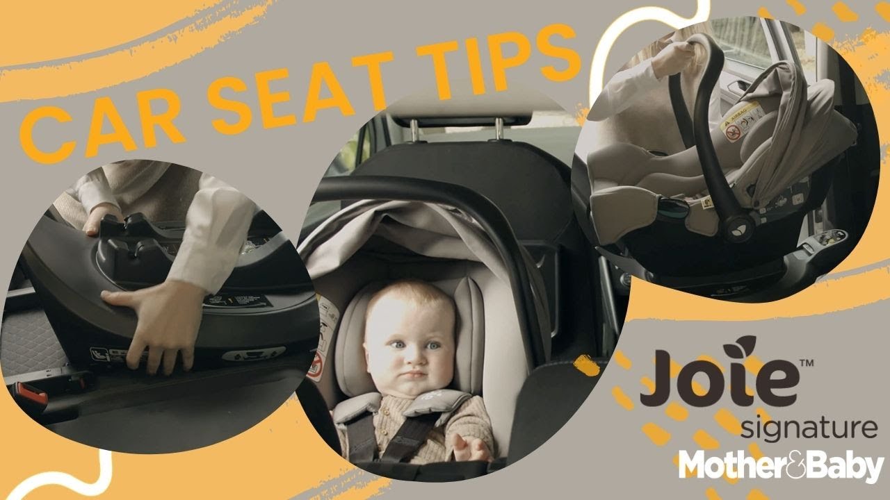 Joie car seat tips