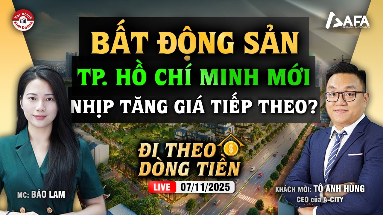 BẤT ĐỘNG SẢN TP. HỒ CHÍ MINH MỚI, NHỊP TĂNG GIÁ TIẾP THEO? | #ĐTDT 07/11/2025