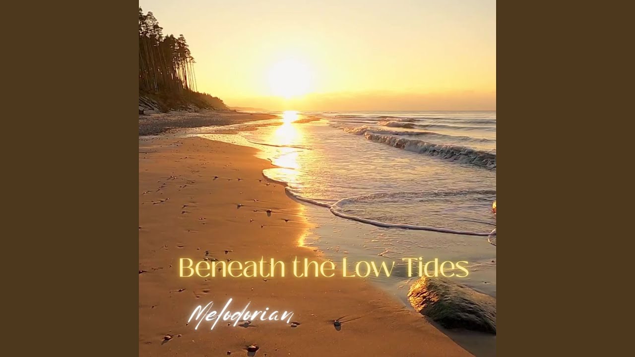 Beneath the Low Tides