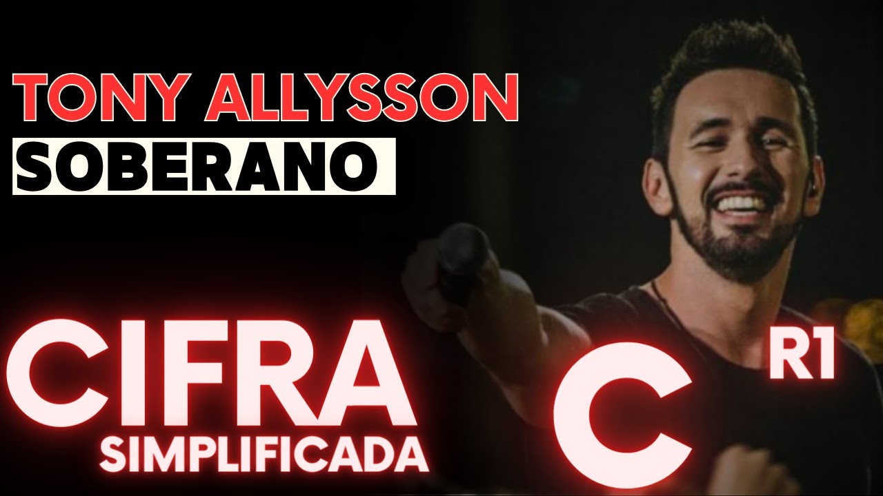 Soberano - CIFRA SIMPLIFICADA - Tony Allysson