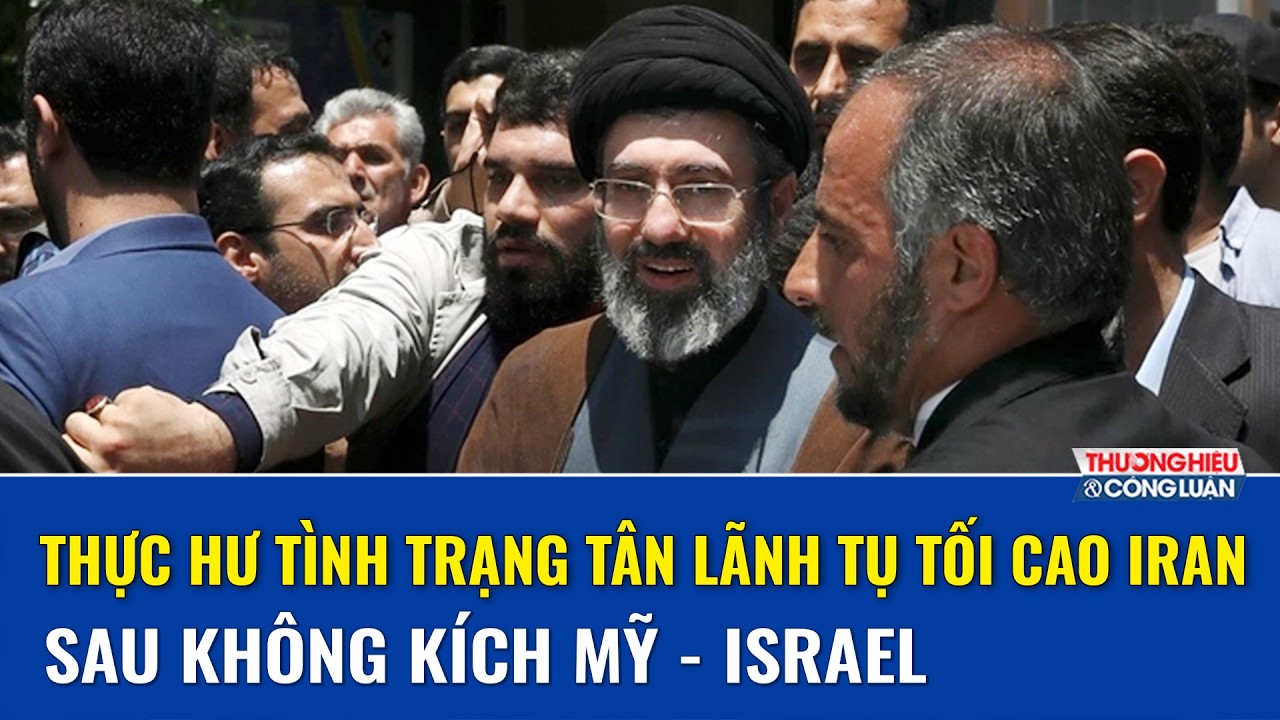 Iran hé lộ tình trạng sức khỏe của Lãnh tụ Mojtaba, đập tan tin đồn thương nặng