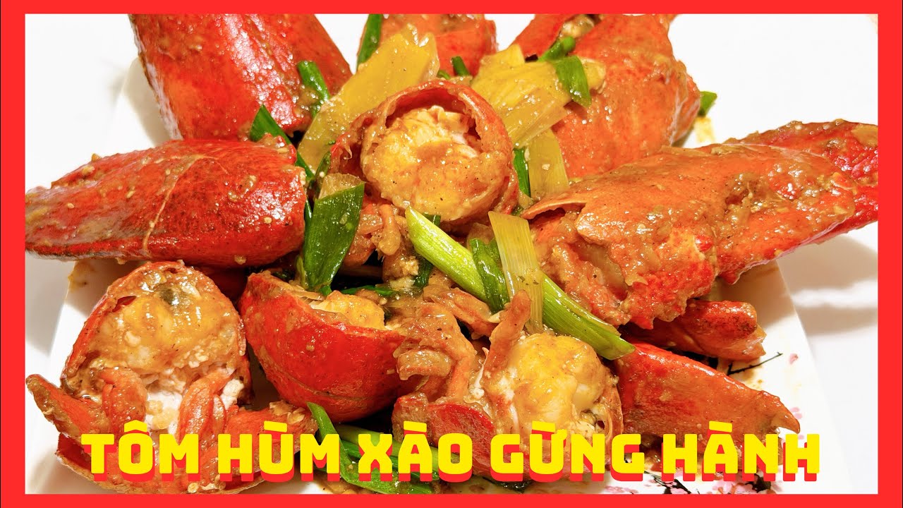 TÔM HÙM XÀO GỪNG HÀNH- Món đãi tiệc nhà hàng cực ngon dễ làm cho tiệc đón năm mới 