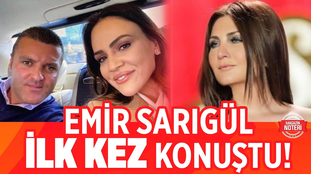 Emir Sarıgül İLK KEZ Konuştu! Sibel Can ve Buket Aydın İçin Neler Söyledi? | Magazin Noteri