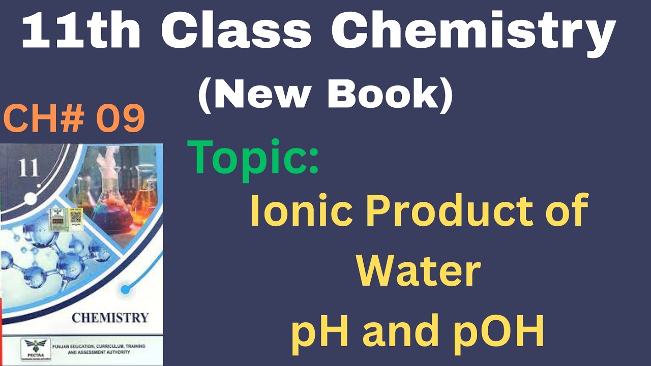 Ionic Product of Water | pH and pOH | Chapter No.9 |11th Chemistry New Book | @LearnChemistrybyAQ