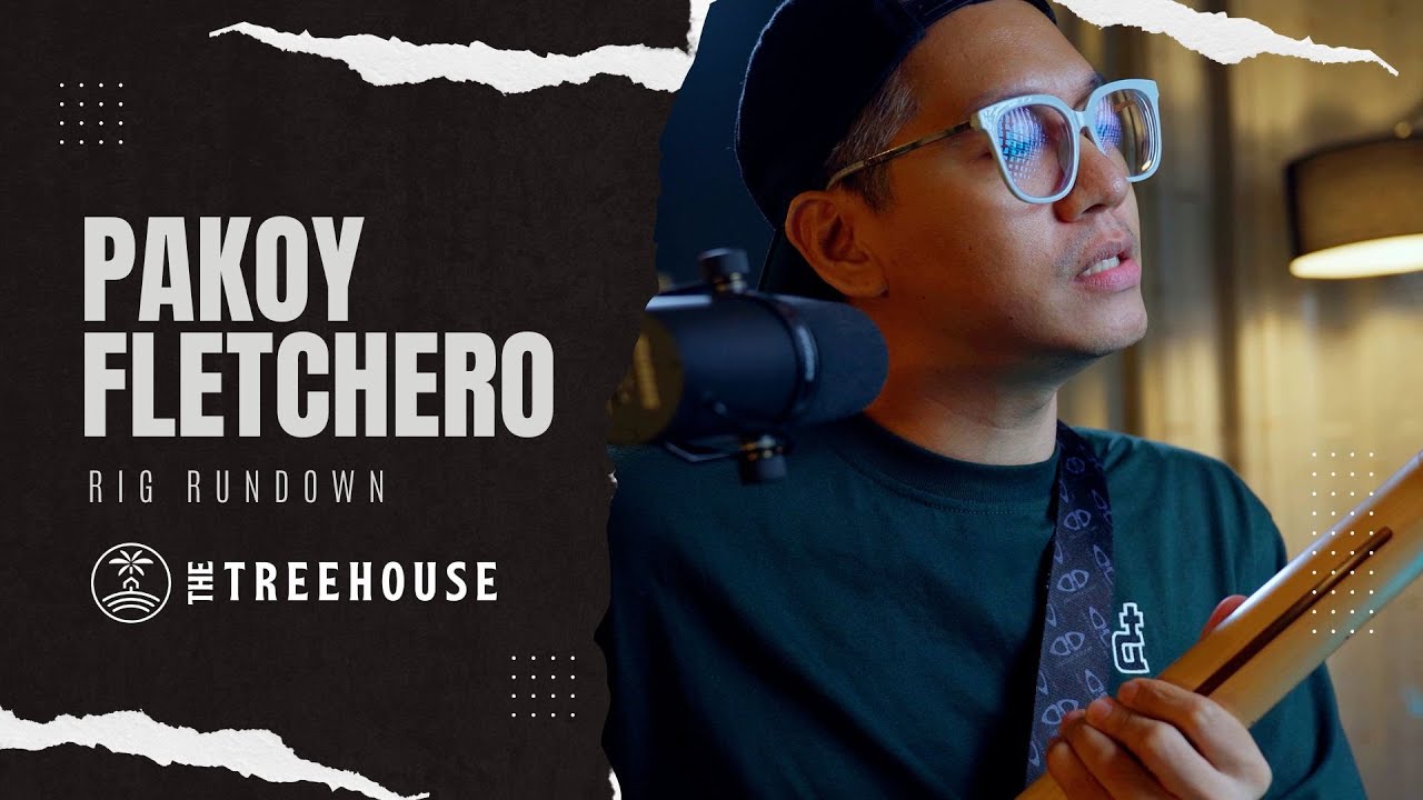 Pakoy Fletchero - The Treehouse Rig Rundown