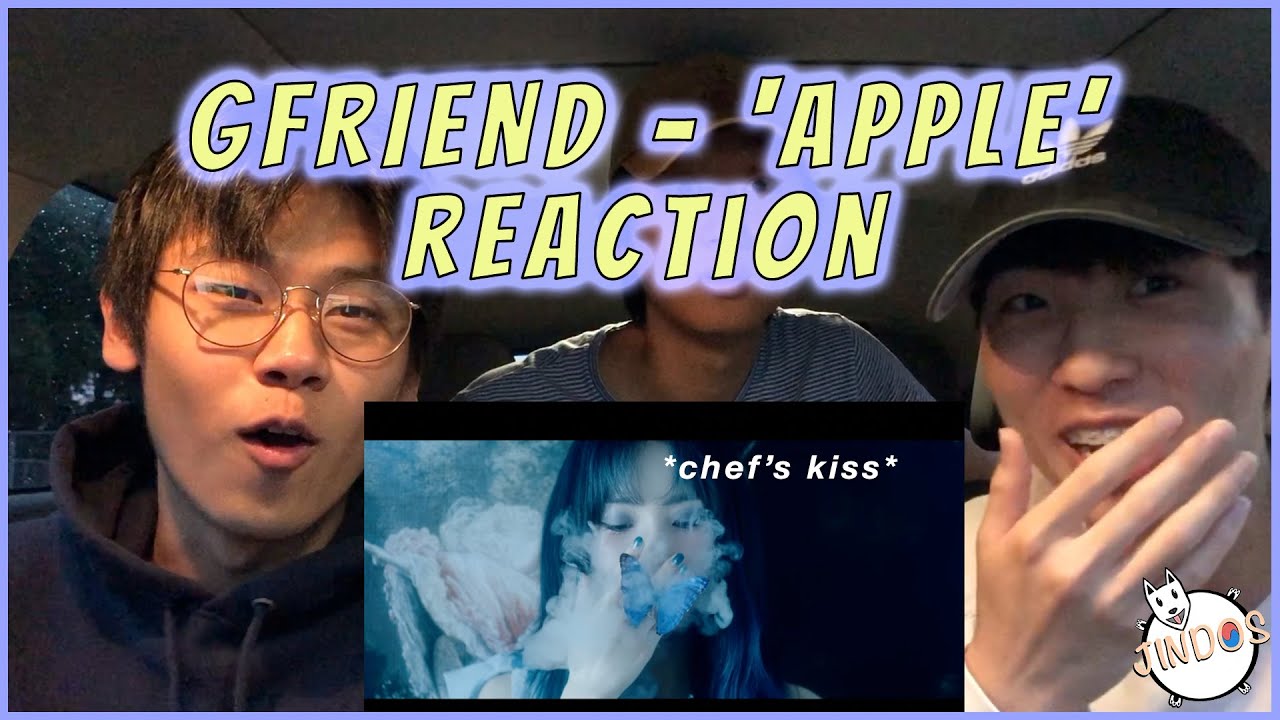 GFRIEND (여자친구) - 'Apple' M/V REACTION | *CHEF'S KISS*