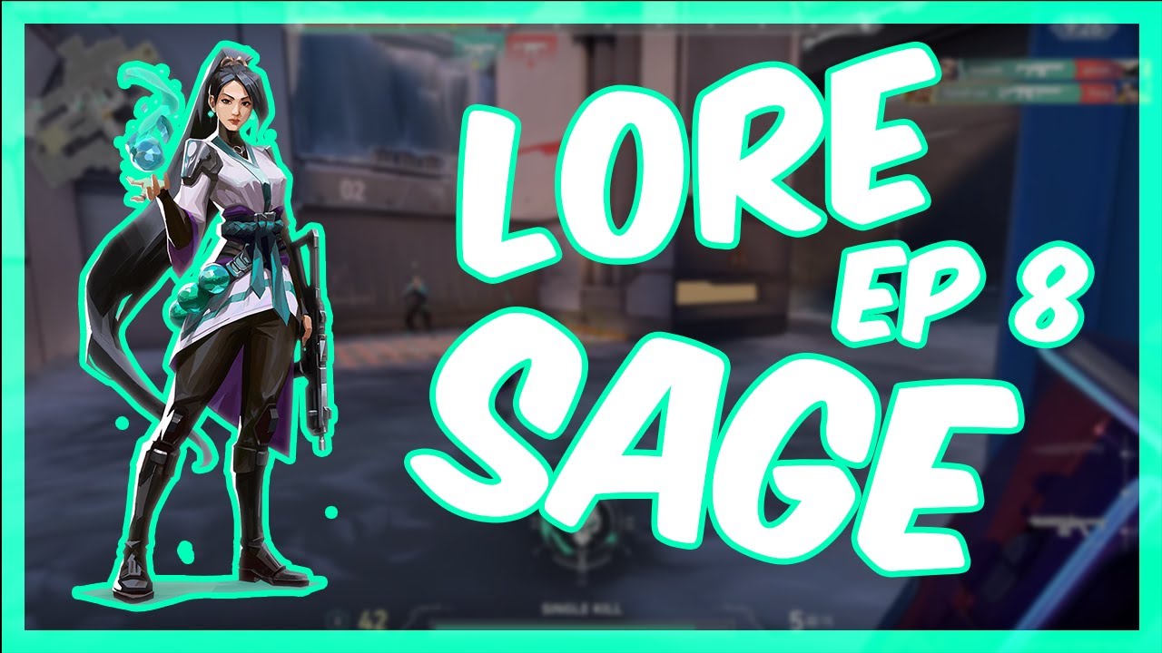 The Untold Stories of Sage: Valorant Lore Explained 👨&zwj;⚕️👩&zwj;⚕️