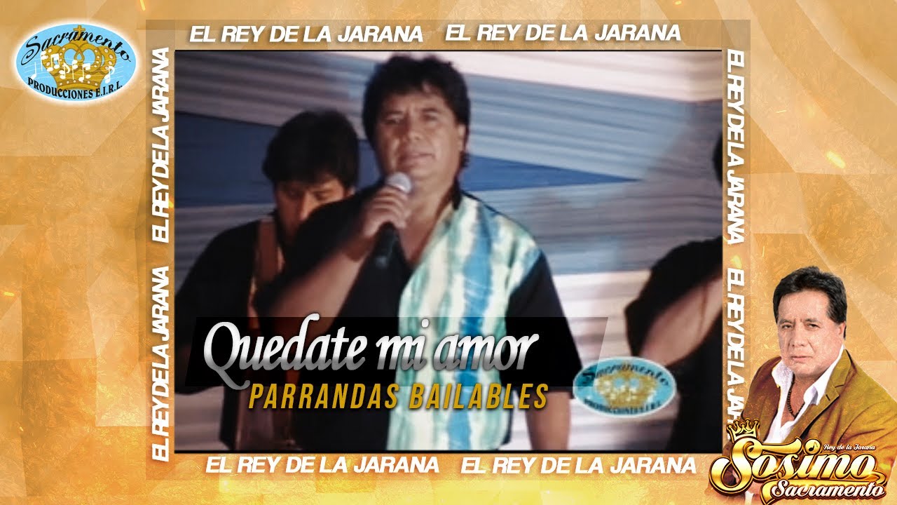 Sosimo Sacramento - Quedate Mi Amor (Parrandas Bailables) #ElReydeLaJarana