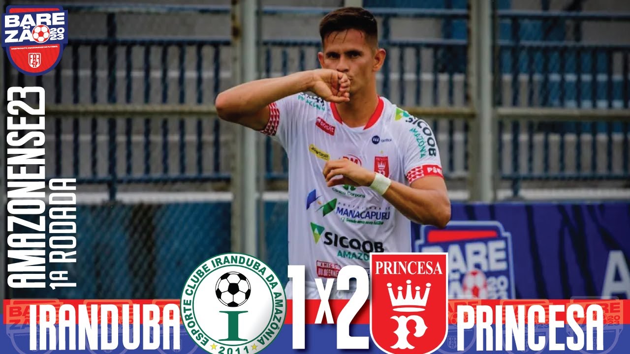 Iranduba 1x2 Princesa - 1&ordf; Rodada / Amazoense 2023
