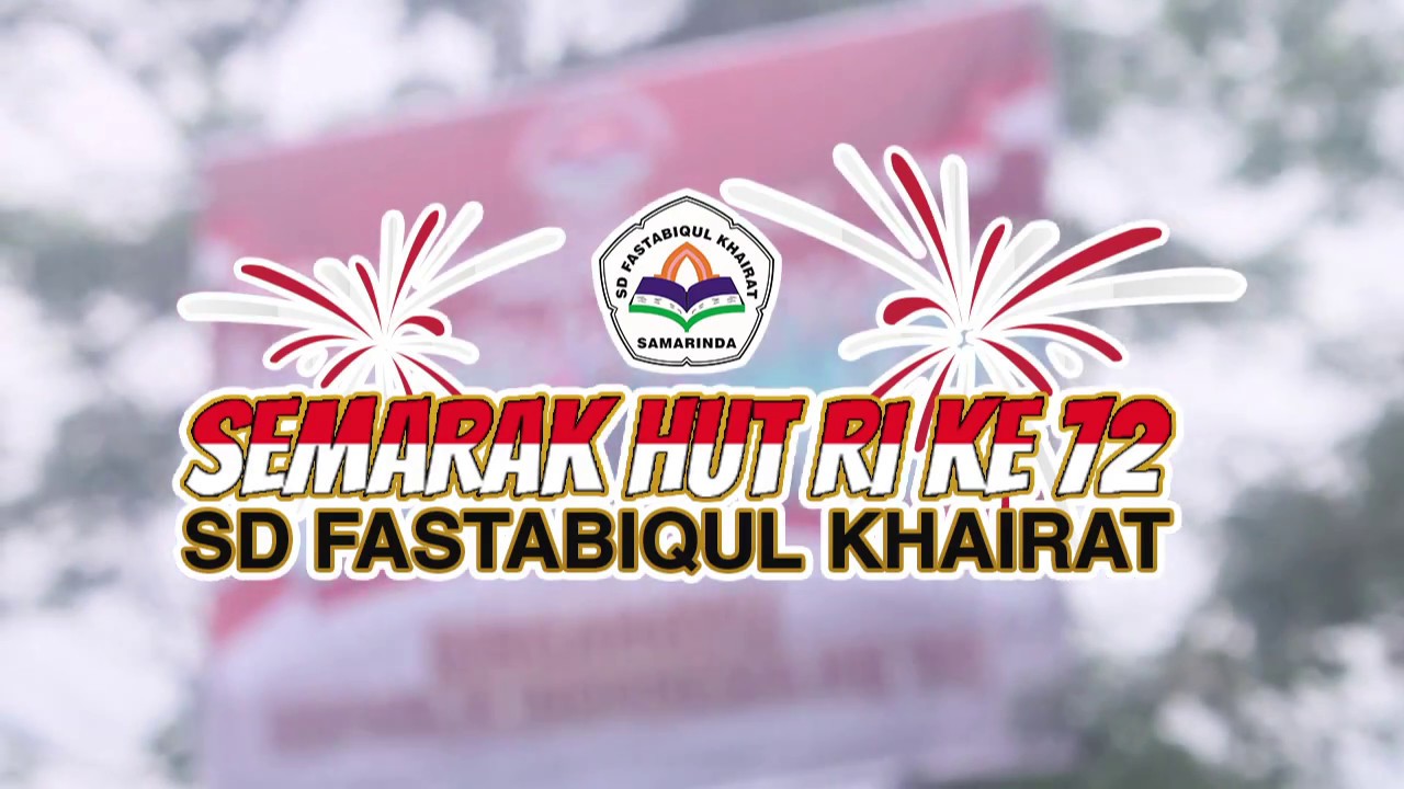 Semarak HUT RI 72 SD FASTKHAIR