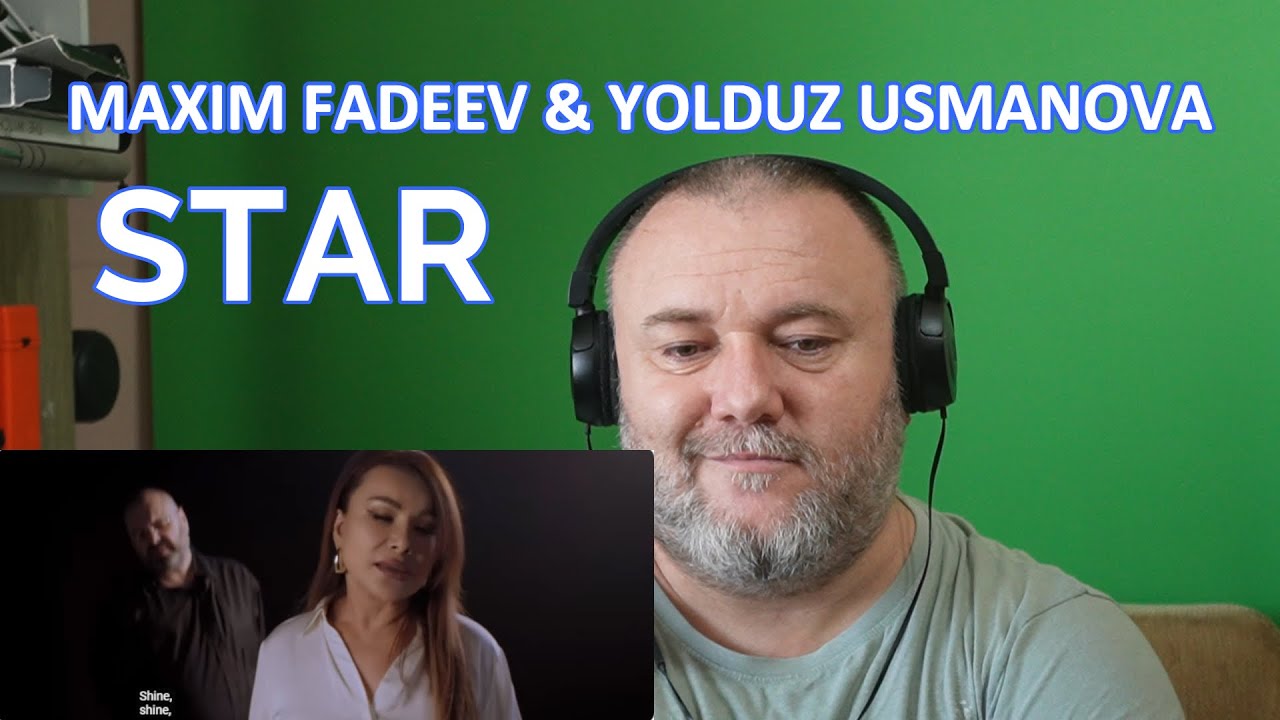 MAXIM FADEEV & YOLDUZ USMANOVA / Максим ФАДЕЕВ, Юлдуз УСМАНОВА - STAR / ЗВЕЗДА (REACTION)