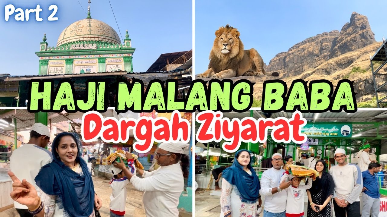 |•Haji Malang Baba Dargah Ziyarat 2024 || Haji Malang Vlog. {AFREEN DASTARKHWAN}