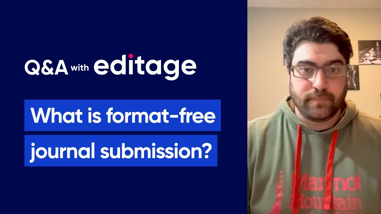 Editage &ndash; What is format-free journal submission?