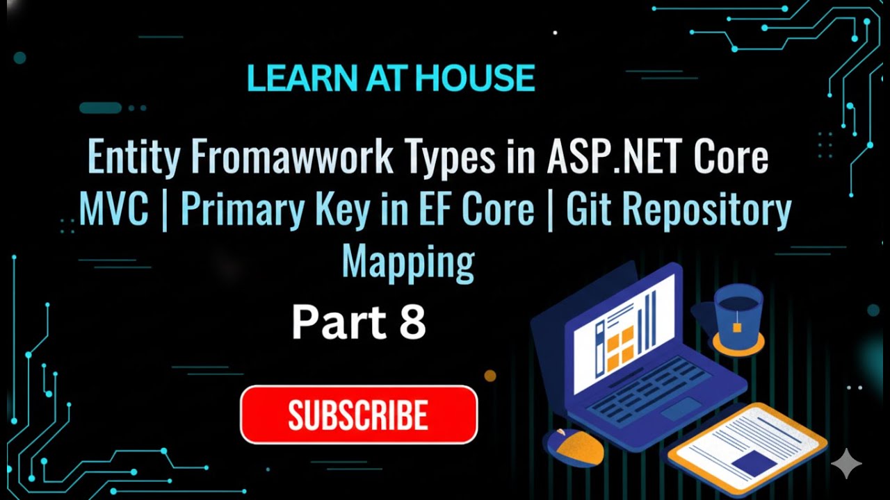 Entity Framework Types in ASP.NET Core MVC | Primary Key in EF Core | Git Repository Mapping