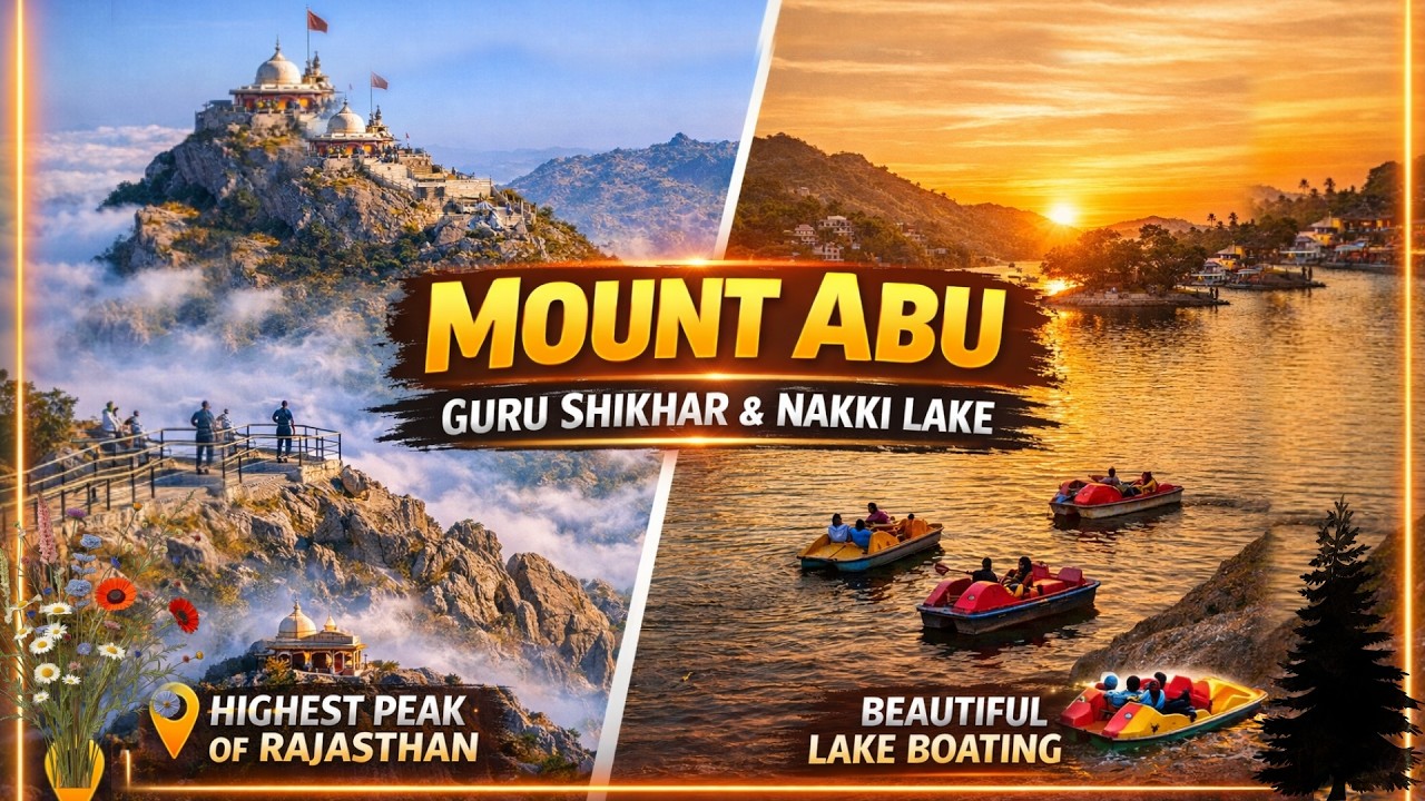 Mount Abu Travel Vlog | Guru Shikhar Peak & Nakki Lake | Rajasthan Hill Station Tour