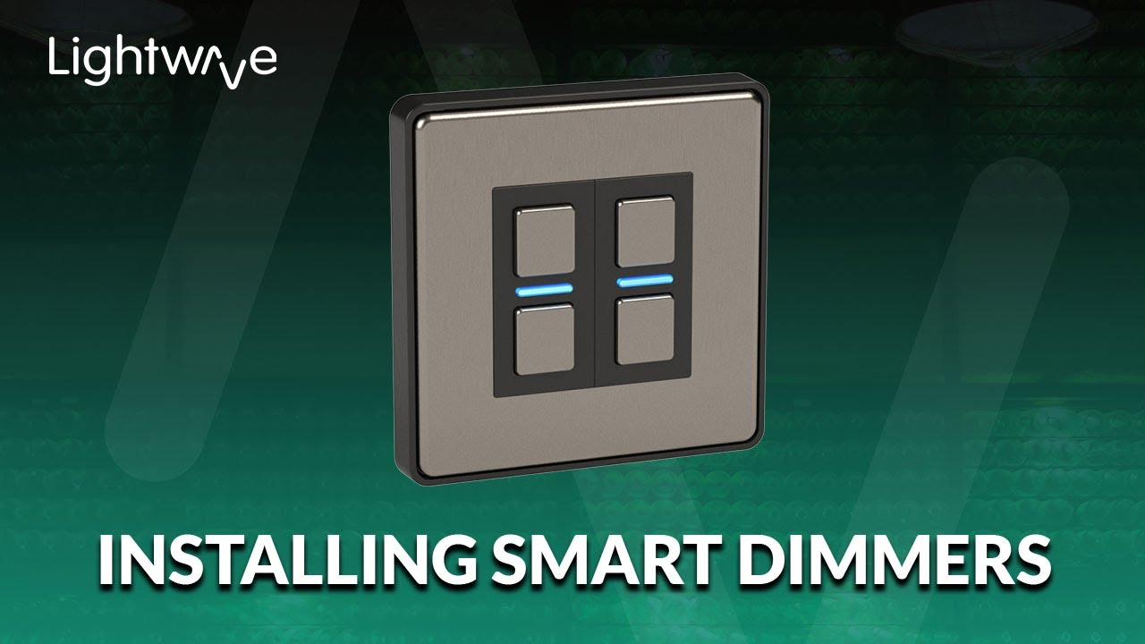 Lightwave Installation Guide: Smart Dimmers