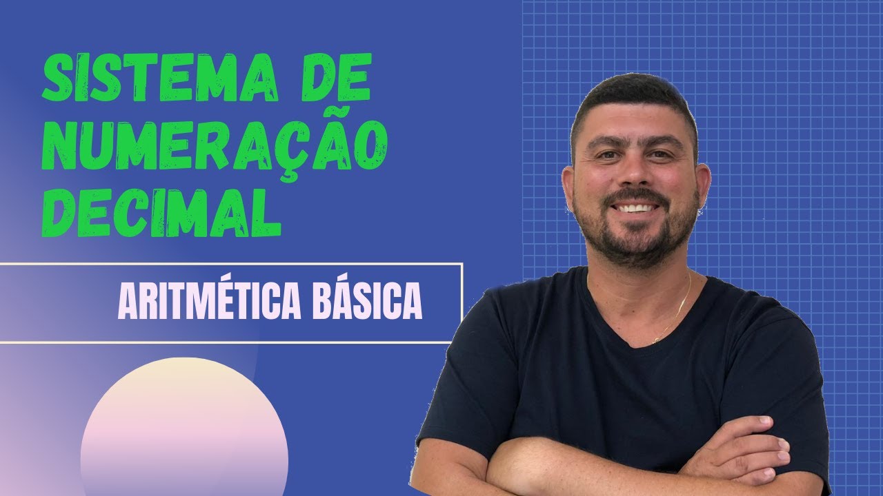 SISTEMA DE NUMERA&Ccedil;&Atilde;O DECIMAL/ESTUDE PARA CONCURSOS