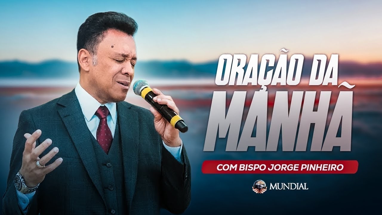 ORAÇÃO DA MANHÃ DE QUARTA-FEIRA COM  BISPO JORGE PINHEIRO 18/03/26