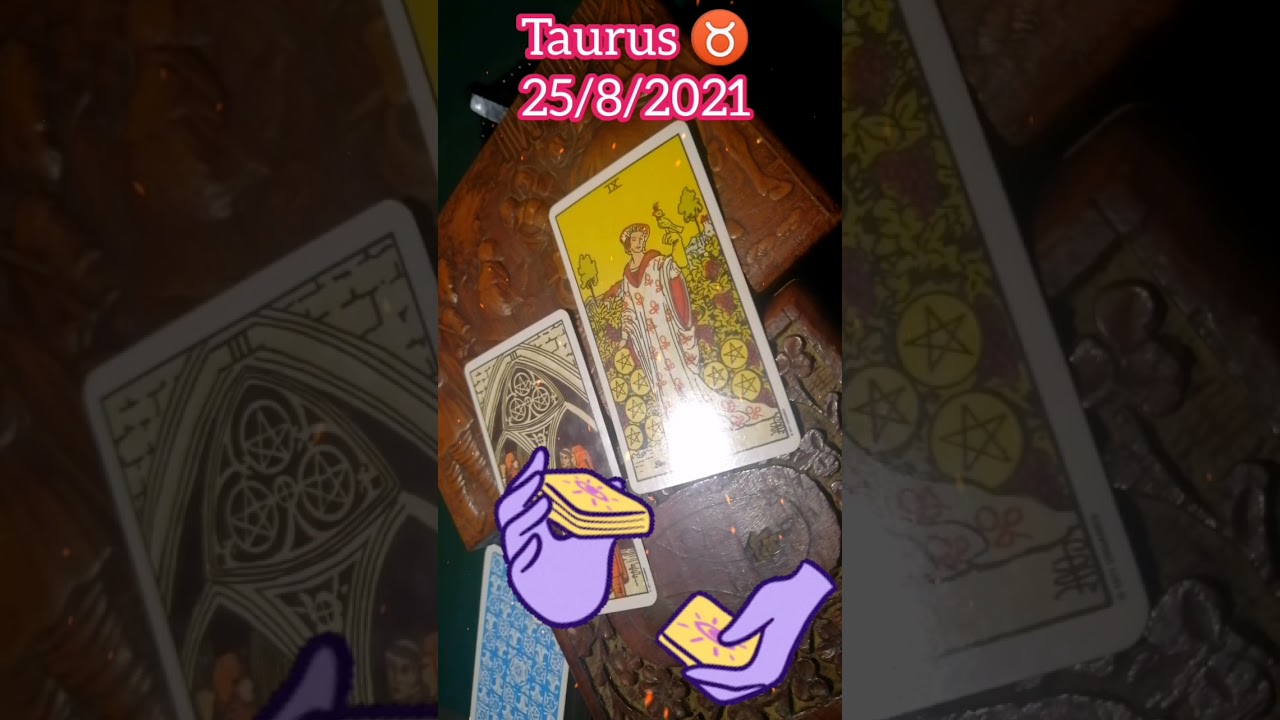 Taurus ♉ Daily Horoscope Tarot Card Reading 25/8/2021