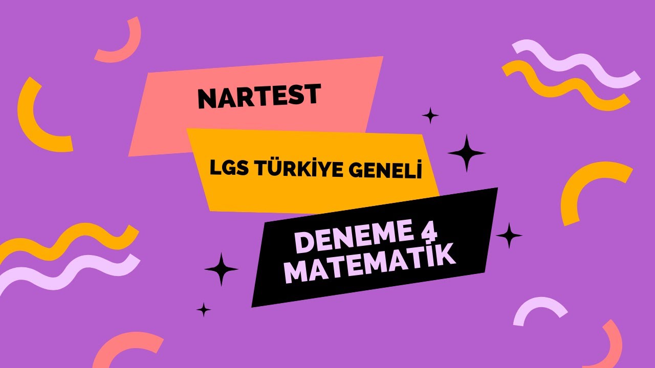 NARTEST LGS TÜRKİYE GENELİ DENEME 4, MATEMATİK ÇÖZÜMLERİ, 2026