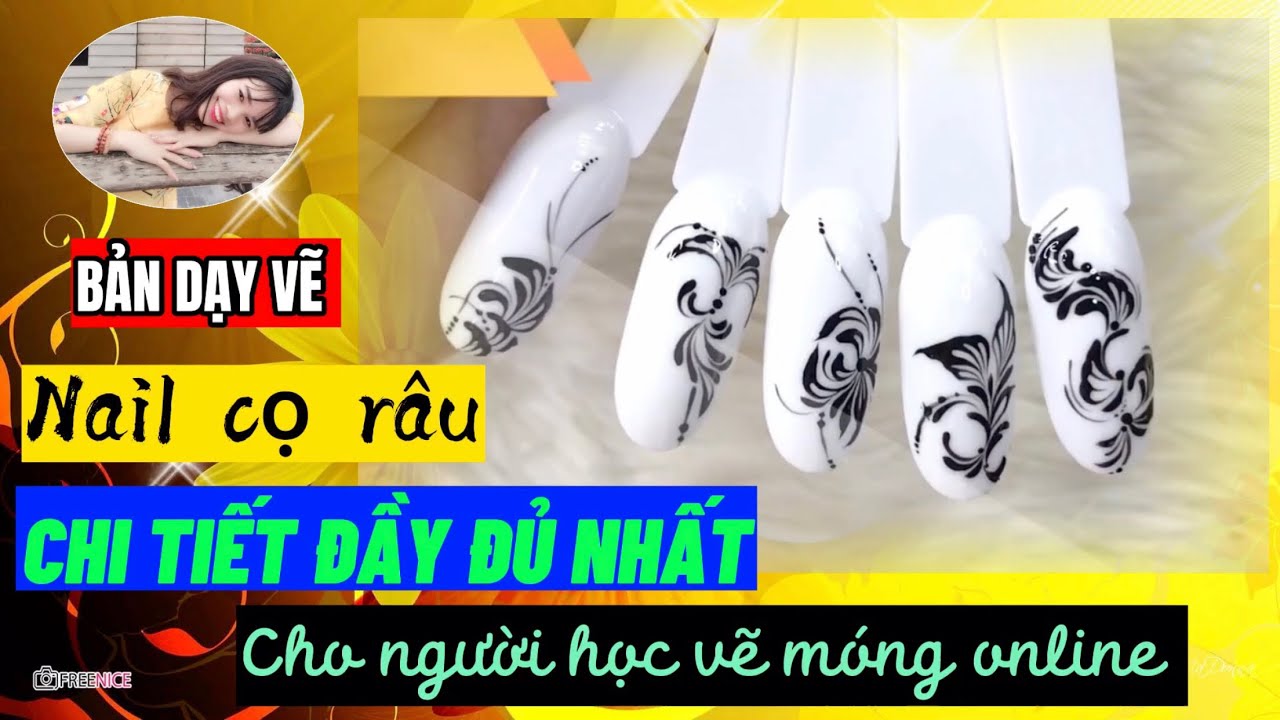 BẢN DẠY VẼ NAIL CỌ RÂU CHI TIẾT ĐẦY ĐỦ NHẤT CHO NGƯỜI HỌC VẼ MÓNG ONLINE