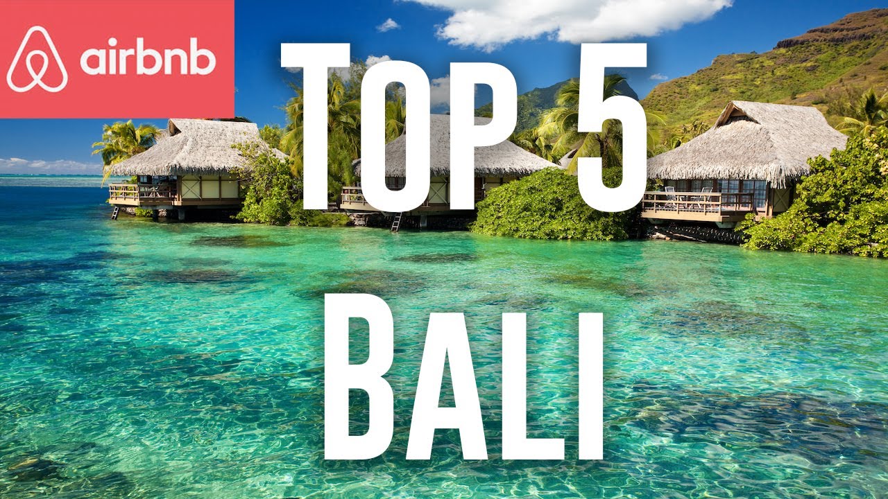 Bali Airbnb: Top 5 Airbnbs In Bali Indonesia (Bali Travel) Best Places In Bali For Bali Vacation