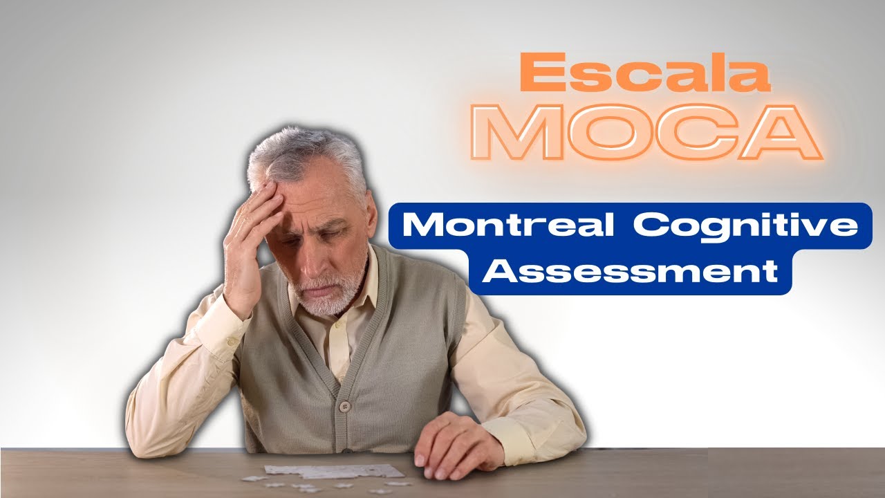 Escala MoCA: Avaliação da memória, atenção e cognição em idosos - Montreal Cognitive Assessment