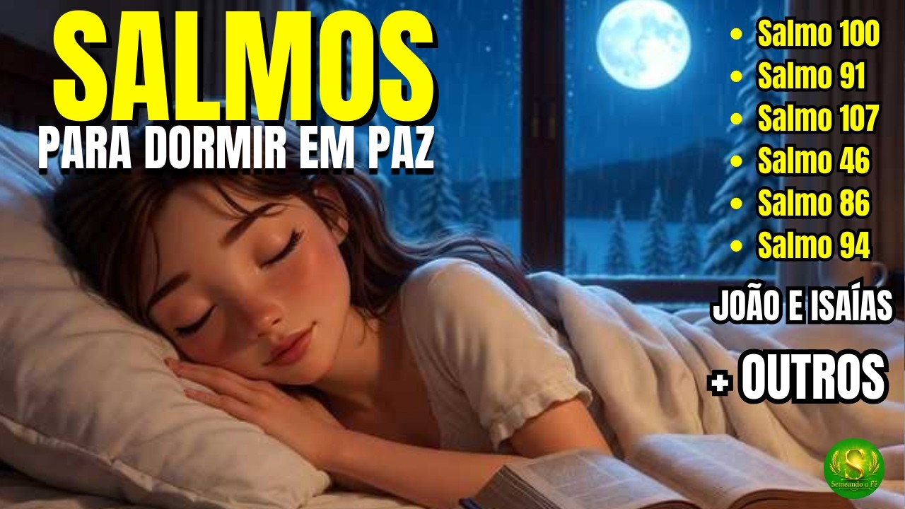 SALMOS PARA DORMIR EM PAZ: SINTA A PRESENÇA DO ESPÍRITO SANTO #salmo91 #salmosparadormir #fe
