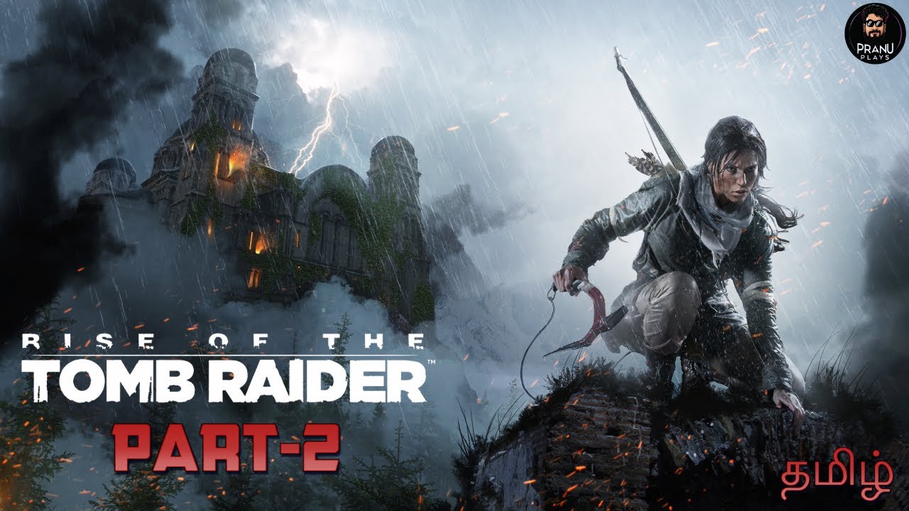 RISE OF THE TOMB RAIDER | PART-2 | தமிழ்