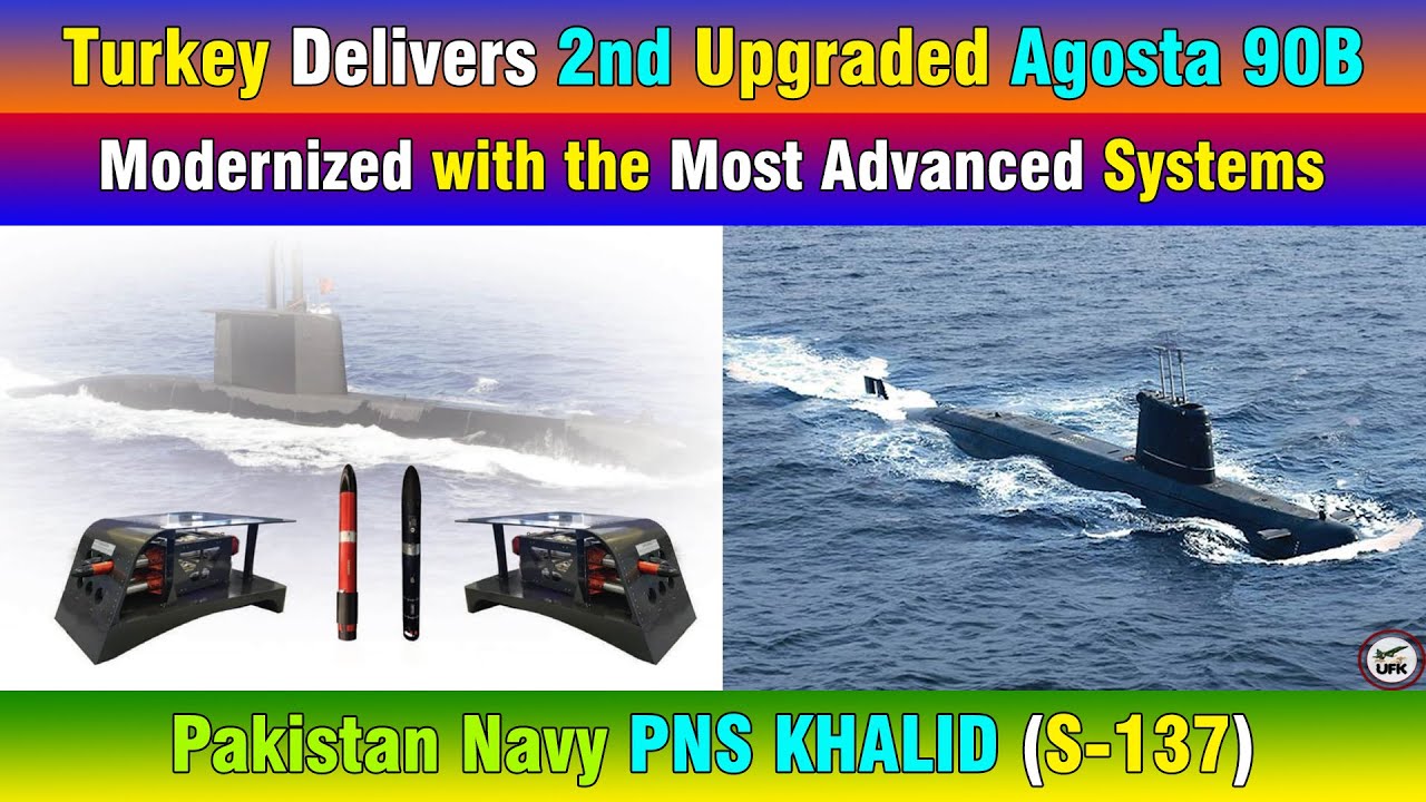 Turkey Delivers 2nd Upgraded Agosta 90B to Pakistan Navy with Most Advanced Systems.