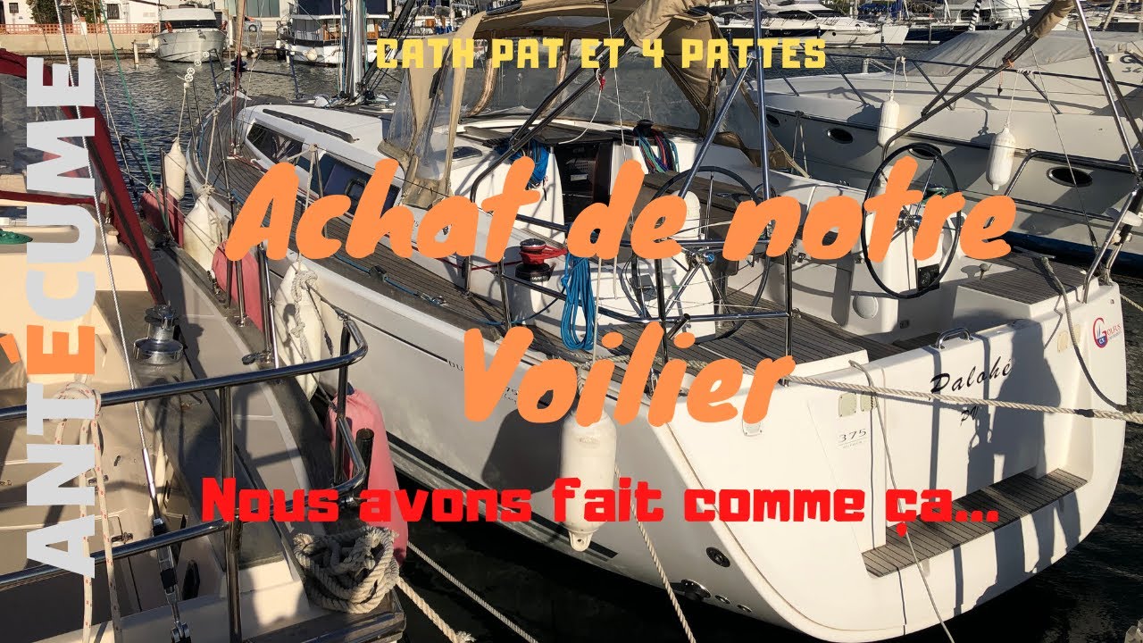 Achat du voilier 1ère partie