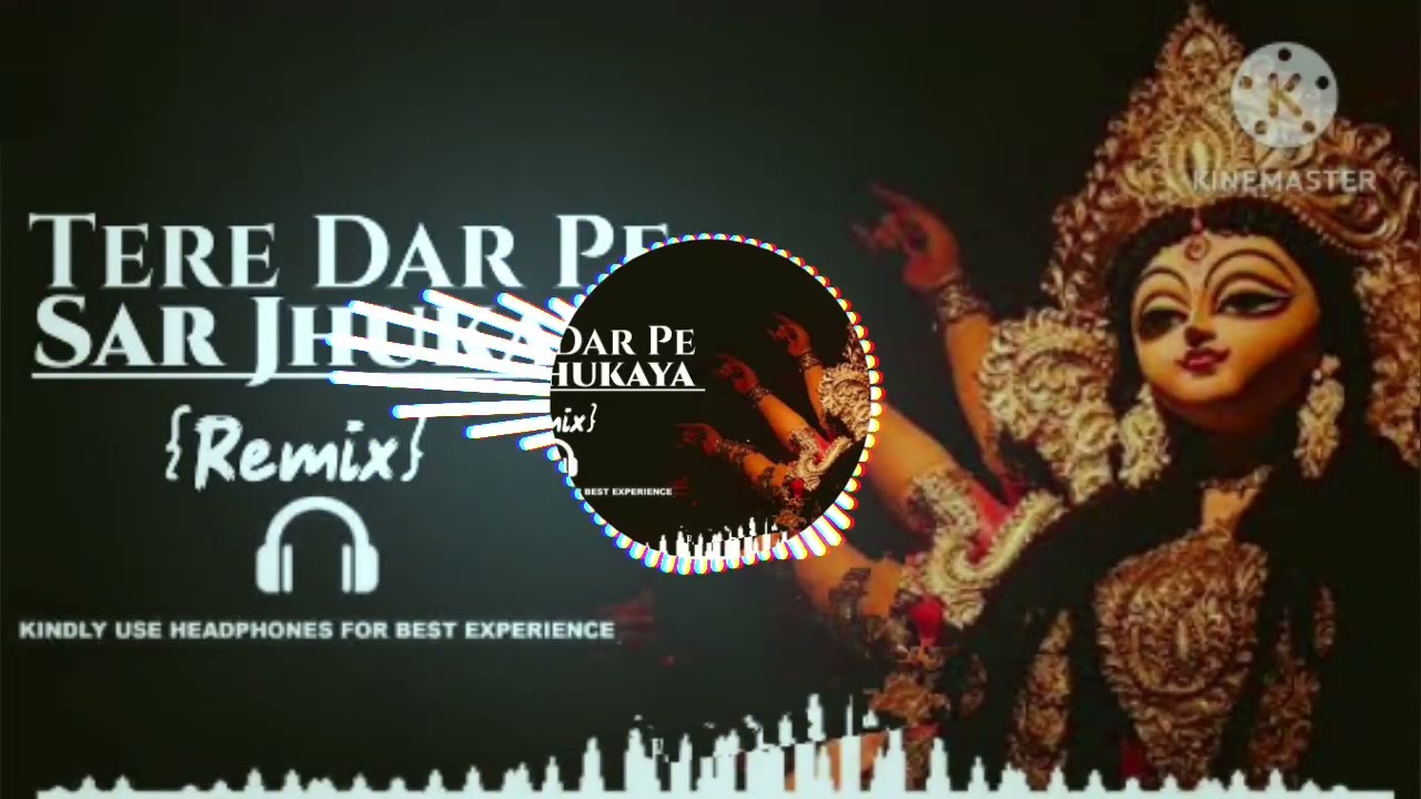 tere dar pe sar jhukaya  remix song || full dj remix song || तेरे दर पे सर झुकाया रीमिक्स सॉन्ग