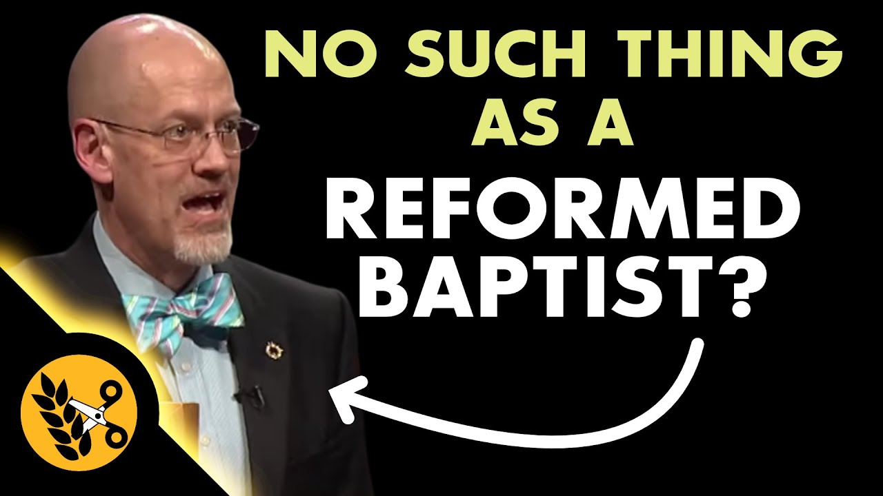 No Such thing as a Reformed Baptist?