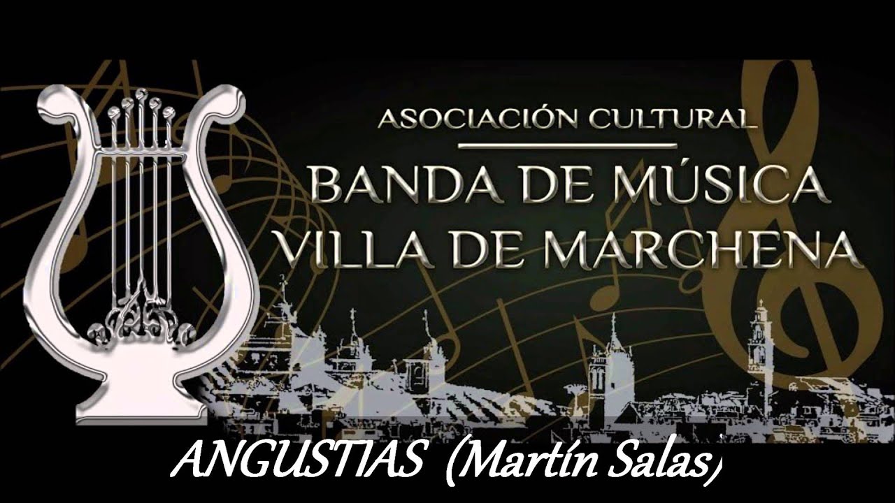 Banda VILLA DE MARCHENA - Marcha: ANGUSTIAS (Martin Salas)