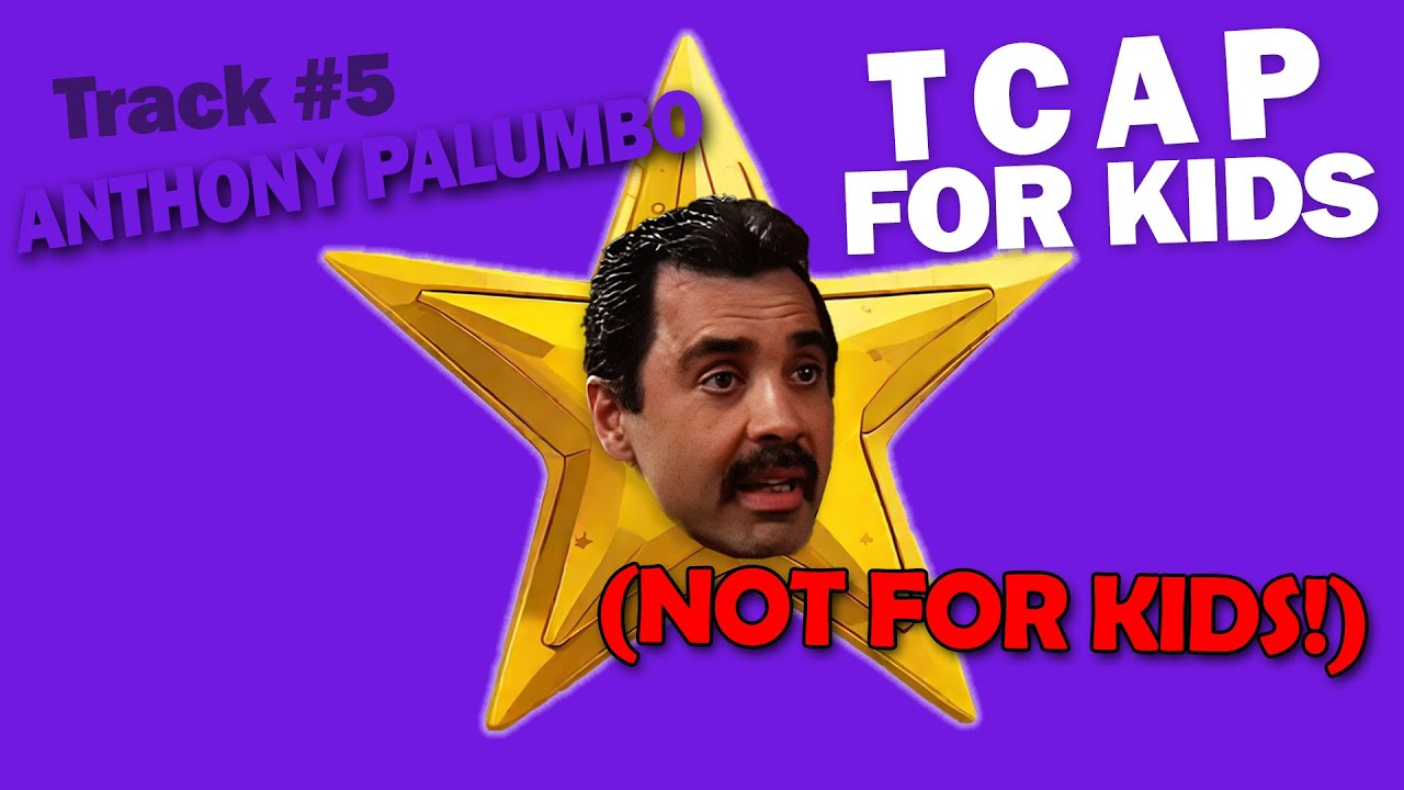 TCAP Nursery Rhymes (NOT FOR KIDS!) | Song #5 - Anthony Palumbo