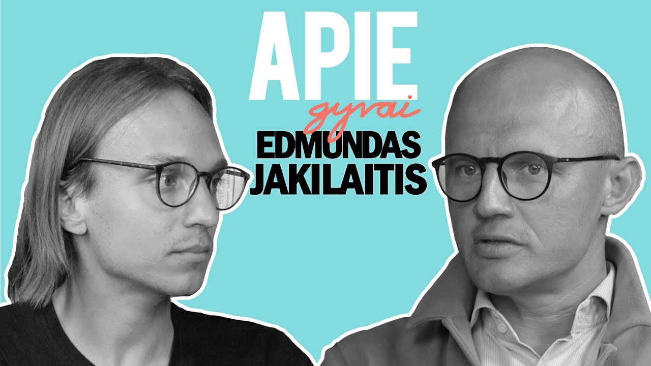 APIE GYVAI: EDMUNDAS JAKILAITIS - įtakingiausias žurnalistas Lietuvoje?