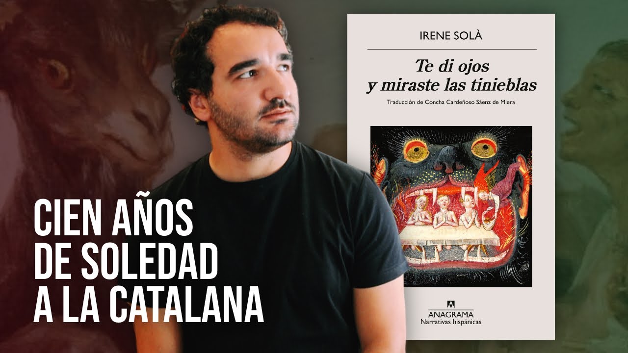 Te di ojos y miraste las tinieblas, de Irene Solà | RESEÑA