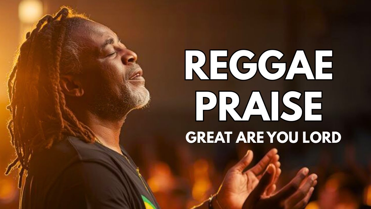 Great Are You Lord | Powerful Gospel Reggae Worship