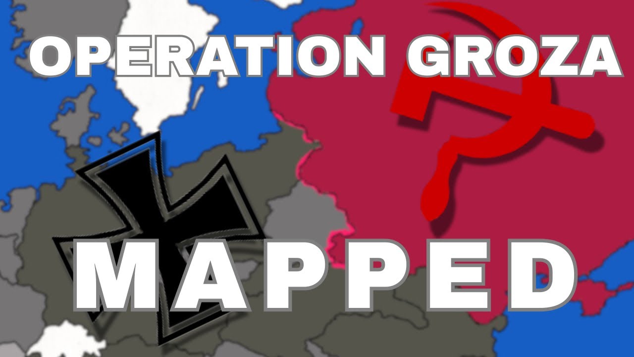 Operation Groza: MAPPED (Alt-Hist)