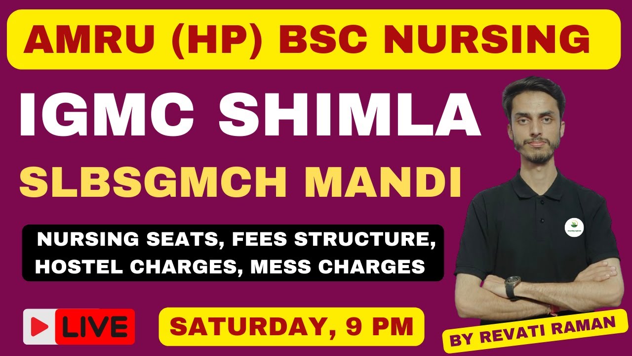 AMRU IGMC Shimla SLBSGMCH Mandi BSC Nursing Seats, Fees, Hostel & Mess Charges / Inspiring Agricon