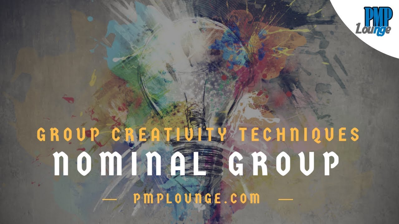 Nominal Group Technique - Group Creativity Techniques