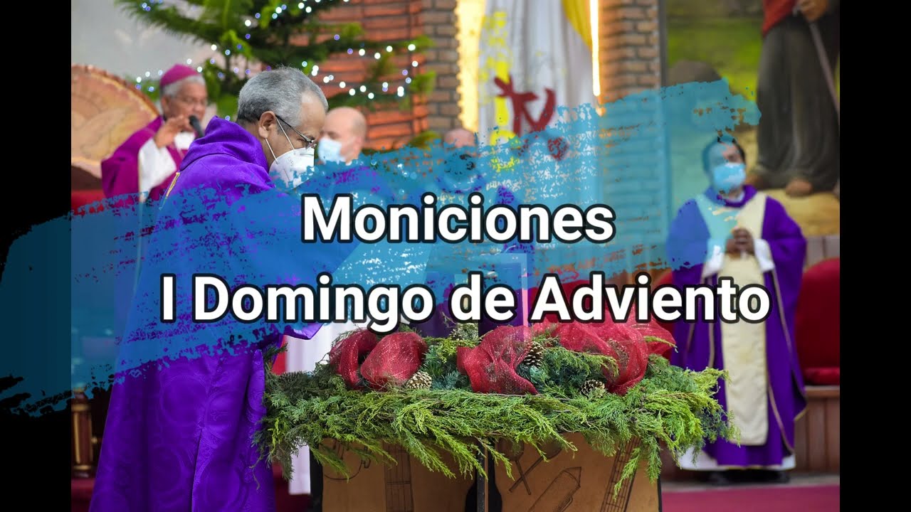 Moniciones 01 Domingo de Adviento 2022 -  Moniciones domingo 27 de Noviembre