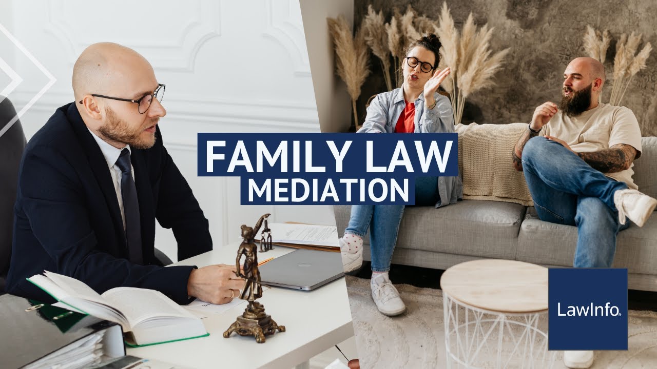 Family Law Mediation | LawInfo